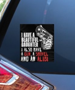I have a daughter gun and alibi decal sticker full color