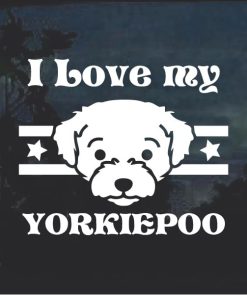 Love my YorkiePoo dog window decal sticker