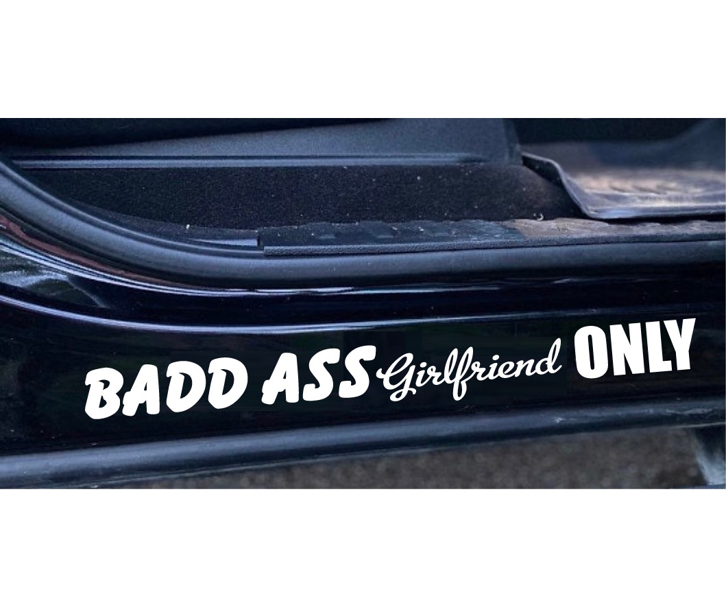 Bad Ass girl Bum Sticker, nice bum decal