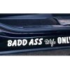 Badd Ass Wife Only Truck Car Decal