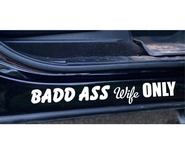 Badd Ass Wife Only Truck Car Decal