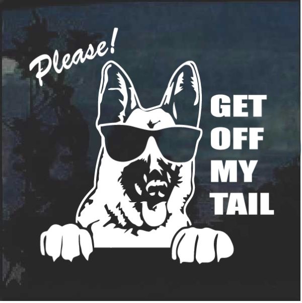 Dog Sticker - German Shepherd Get off My Tail Decal Sticker