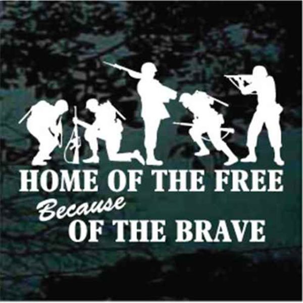 Home of the free because of the brave decal sticker
