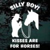 Silly Boy horse kisses are for girls decal sticker