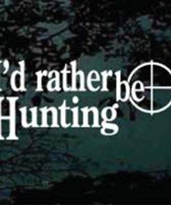 Rather be hunting scope hunting decal sticker