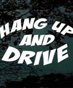 Hang up and drive funny decal sticker