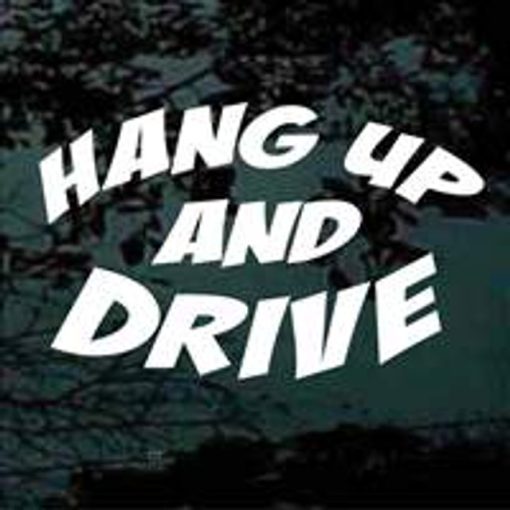 Hang up and drive funny decal sticker