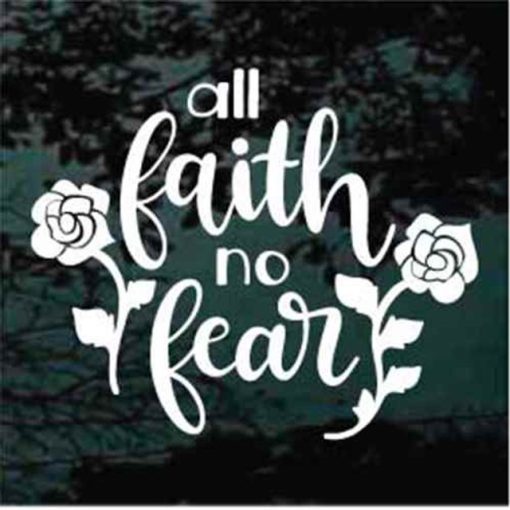 All Faith No Fear Decal Sticker