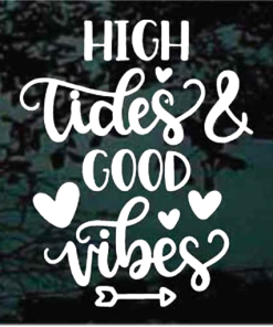 High tides and good vibes Decal Sticker