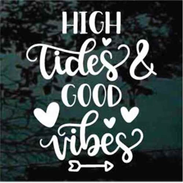 High tides and good vibes decal sticker