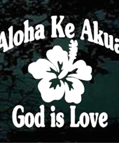 Aloha Ke Akua God is Love Decal Sticker