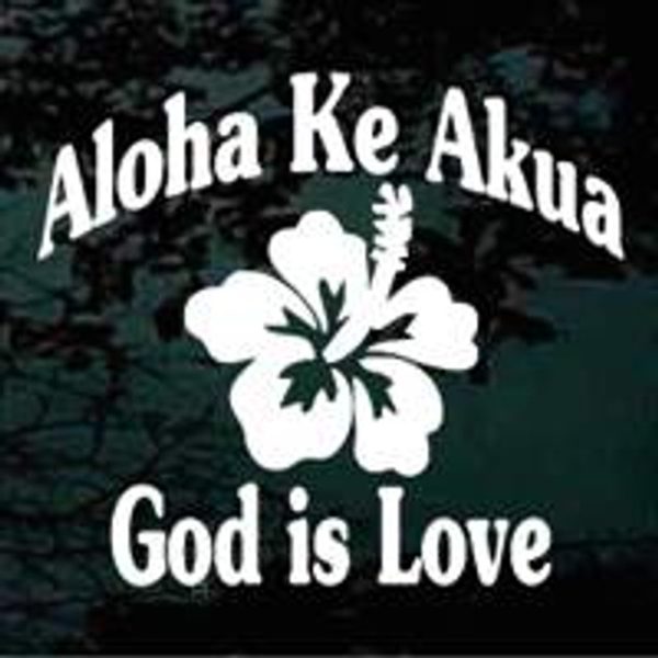 Aloha Ke Akua God is Love Decal Sticker