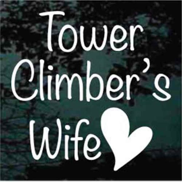 Tower Climbers Wife heart decal sticker