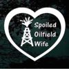 Spoiled oilfield wife heart tower decal sticker