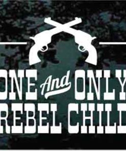 One and only rebel child decal sticker