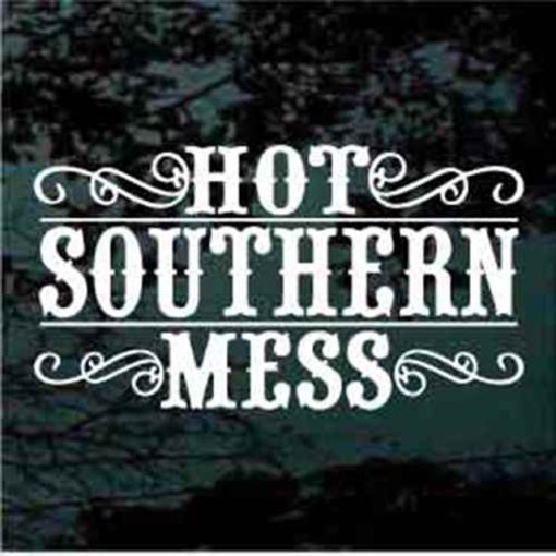 Hot southern mess decal sticker