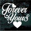Forever yours heart decal sticker