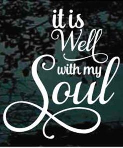 It is well with my soul Christian Decal Sticker