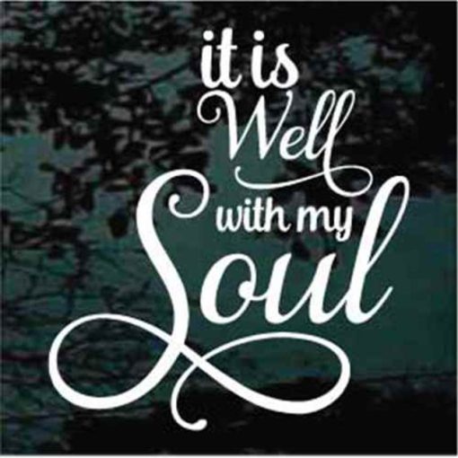 It is well with my soul Christian Decal Sticker