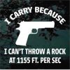 Carry because i cant throw a rock decal sticker