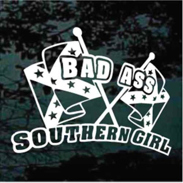 Bad Ass Southern Girl Decal Sticker
