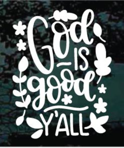 God is good yall Christian decal sticker