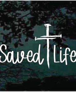 Saved Life Christian Decal Sticker