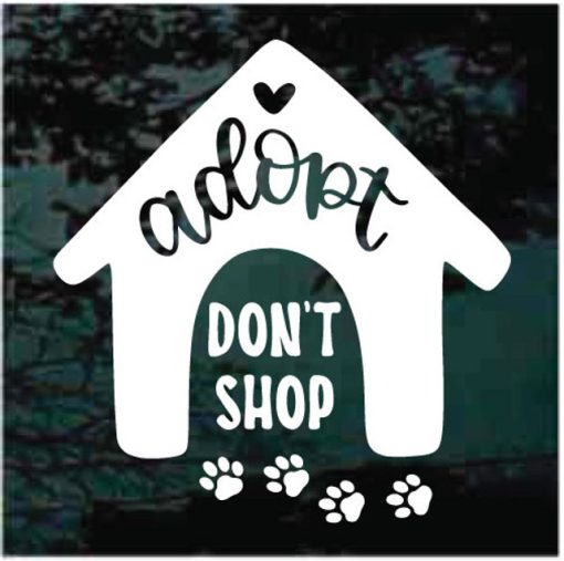 Adopt Don't Shop Dog house Decal Sticker