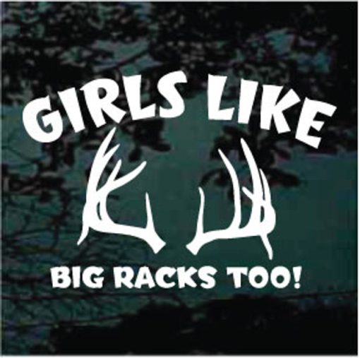 Girls like big racks too deer hunter decal sticker