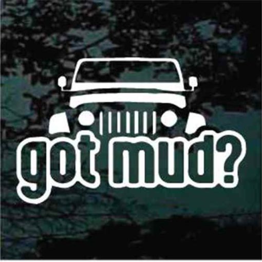 Jeep Got Mud wrangler decal sticker a3