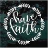 Christian Have Faith Decal Sticker