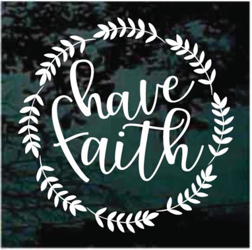Christian Have Faith Decal Sticker