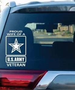Proud Wife of a Army Veteran Decal Sticker
