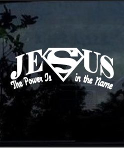 Jesus power in the name Decal Sticker