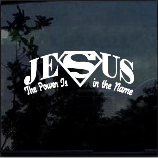 Jesus power in the name Decal Sticker