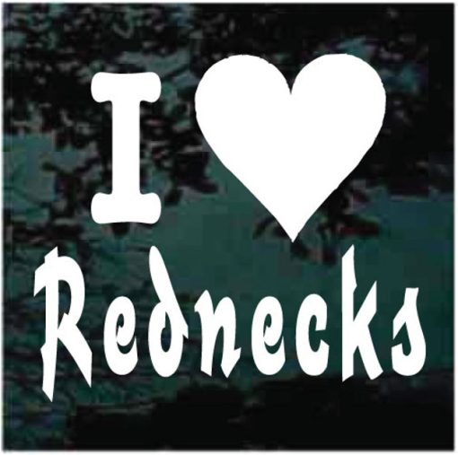 I love rednecks decal sticker for cars and trucks