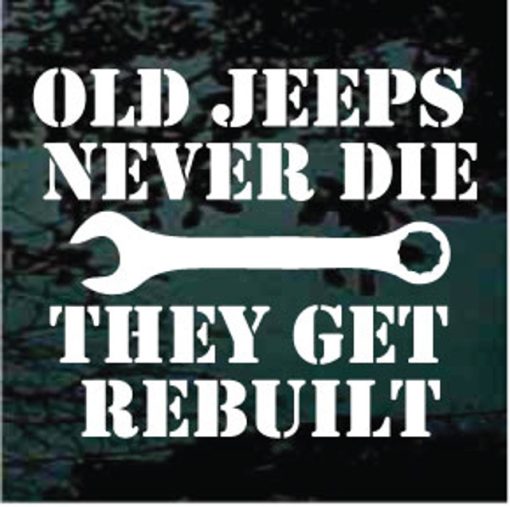 Old Jeeps Never Die jeep decal sticker