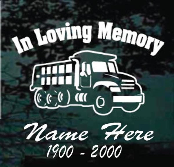 In Loving Memory Dump Truck Decal Sticker For cars and