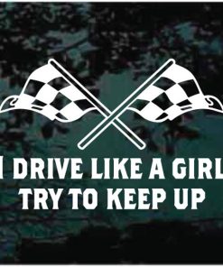 I drive like a girl decal sticker for cars and trucks