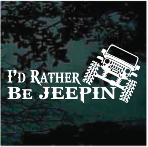 I'd Rather be Jeepin Jeep Decal sticker