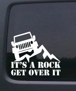 Its a rock get over it jeep decal sticker
