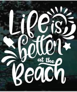 Life is better on the beach window decal sticker for cars and trucks