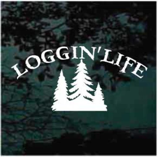 Loggin Life Logger logging decal sticker for cars and trucks