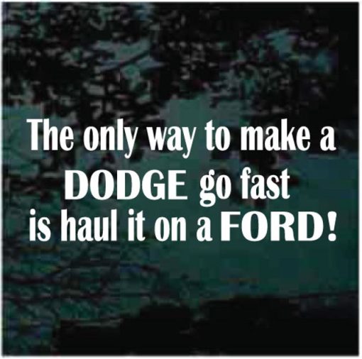 Only way a dodge can go fast decal sticker
