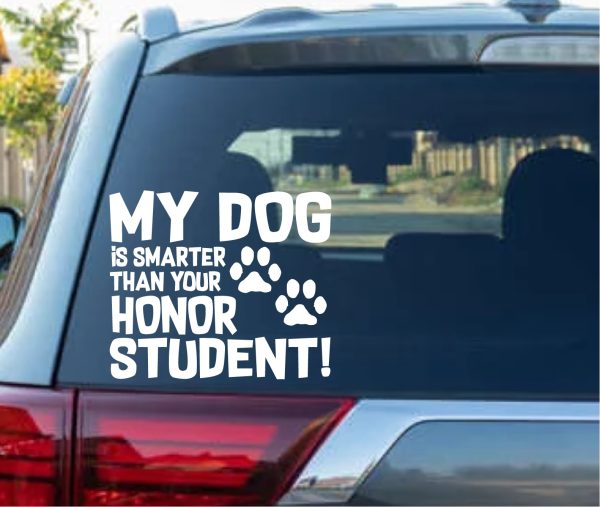 my dog is smarter than your honor student decal sticker