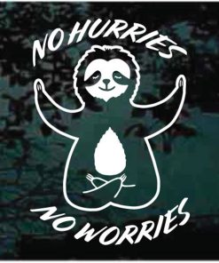 Sloth No hurries no worries window decal sticker for cars and trucks