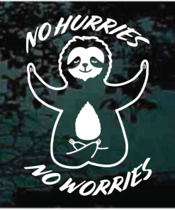 Sloth No hurries no worries window decal Sticker