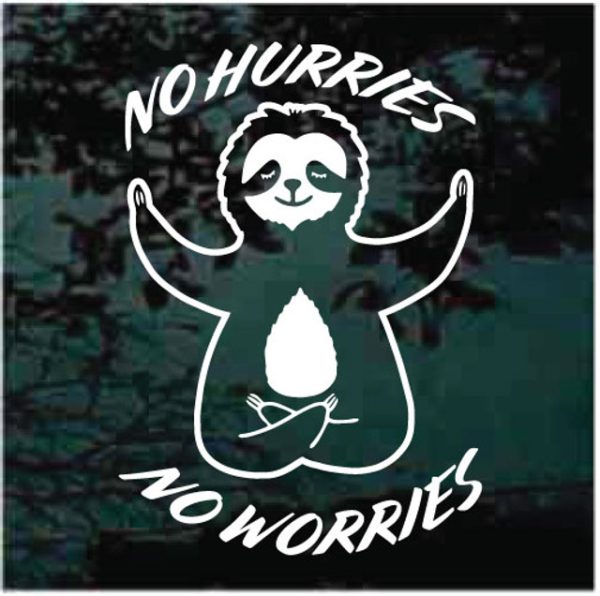 Sloth No hurries no worries window decal sticker for cars and trucks