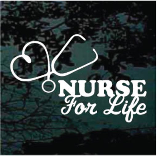 Nurse for life window decal sticker for cars and trucks