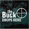 The Buck Drops Here Scope hunting decal sticker for cars and trucks
